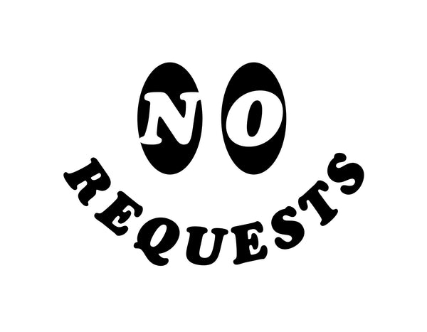No Requests